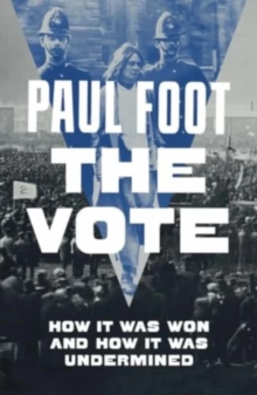 The Vote : How It Was Won and How It Was Undermined Paperback / softback
