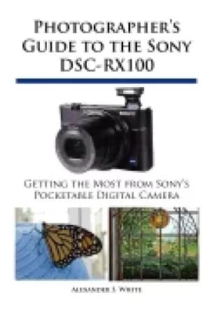 photographers guide to the sony dsc rx100