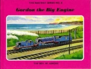 Gordon the Big Engine by W Awdry and C. Reginald Dalby Book