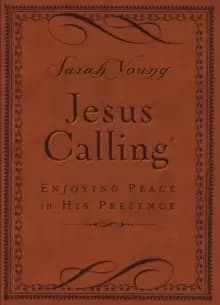 Jesus Calling, Small Brown Leathersoft, with Scripture references : Enjoying Peace in His Presence