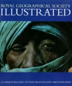 Royal Geographical Society Illustrated by Wilfred Thesiger and Royal Geographical Society Hardback