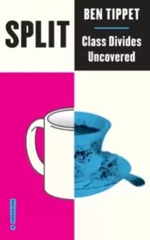 Split : Class Divides Uncovered