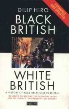 Black British White British by Dilip Hiro Paperback