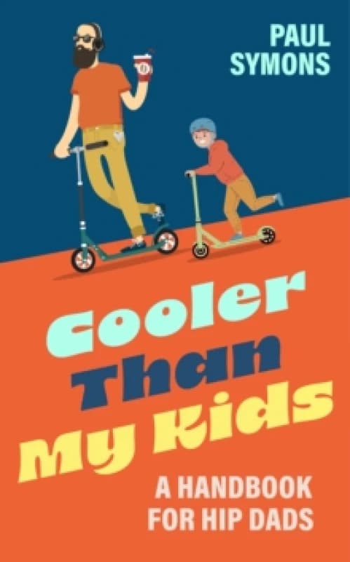 Cooler Than My Kids. Hardback. By Paul Symons Books