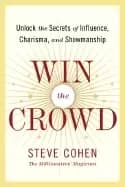Win the crowd by Steve Cohen