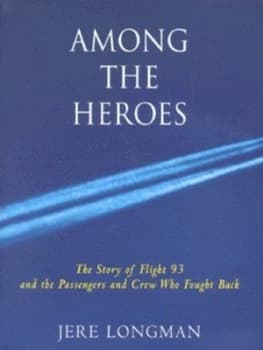 Among the Heroes by Jere Longman Hardback