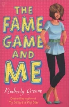 The Fame Game and Me by Kimberly Greene and Kimberly Greene Book