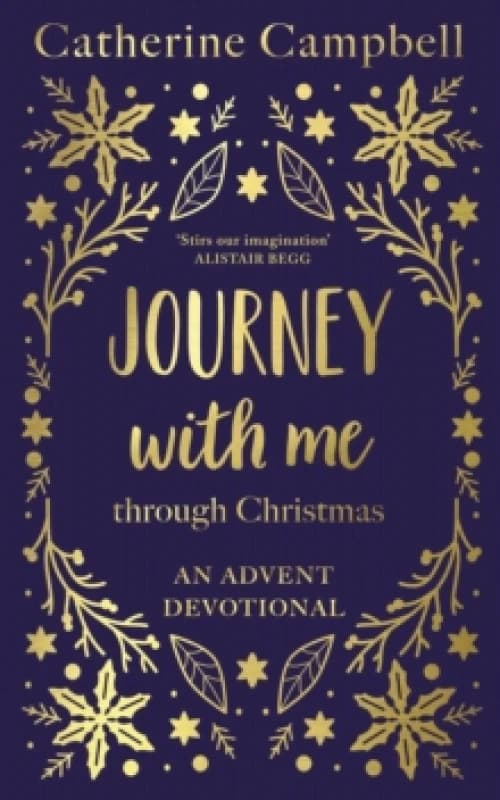 Journey with Me Through Christmas : An Advent Devotional Hardback