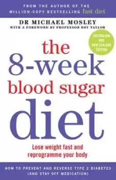 The 8-Week Blood Sugar Diet by Dr Dr Michael Mosley