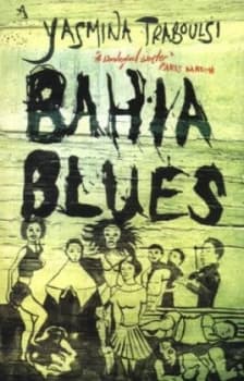 Bahia Blues by Yasmina Traboulsi Book