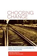 choosing change how to motivate churches to face the future