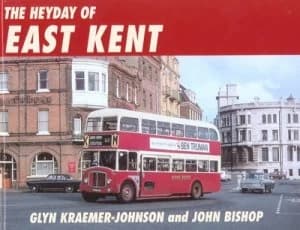 The Heyday of East Kent by Glyn Kraemer-Johnson and John Bishop Hardback