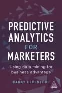 predictive analytics for marketers using data mining for business advantage