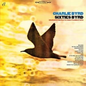 Sixties Byrd Charlie Byrd Plays Todays Great Hits by Charlie Byrd CD Album
