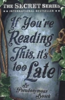 If Youre Reading This Its Too Late by Pseudonymous Bosch Paperback