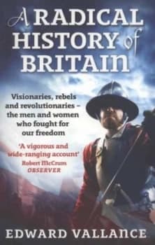 A Radical History of Britain by Edward Vallance Paperback