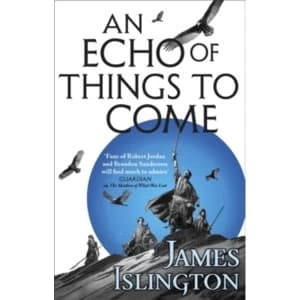 An Echo of Things to Come : Book Two of the Licanius trilogy