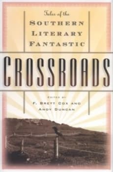 Crossroads by F. Brett Cox and Andy Duncan Hardback