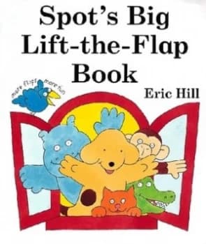 Spots Big Lift-the-Flap Book by Eric Hill Hardback