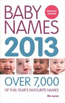 Baby Names 2013 by Ella Joynes Paperback