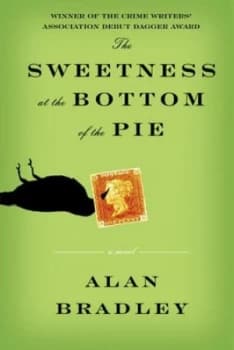 The Sweetness at the Bottom of the Pie by C. Alan Bradley Book