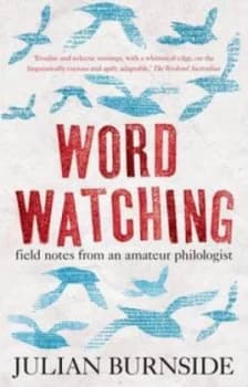 Wordwatching by Julian Burnside Paperback