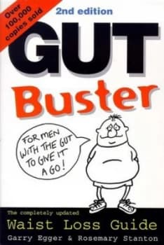 The Gutbuster Waist Loss Guide by Garry Egger and Rosemary Stanton and Sue Plater Book