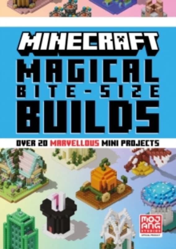 Minecraft Magical Bite-Size Builds Hardback