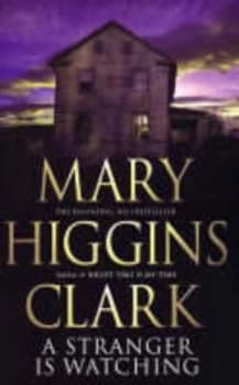 A Stranger Is Watching by Mary Higgins Clark Paperback