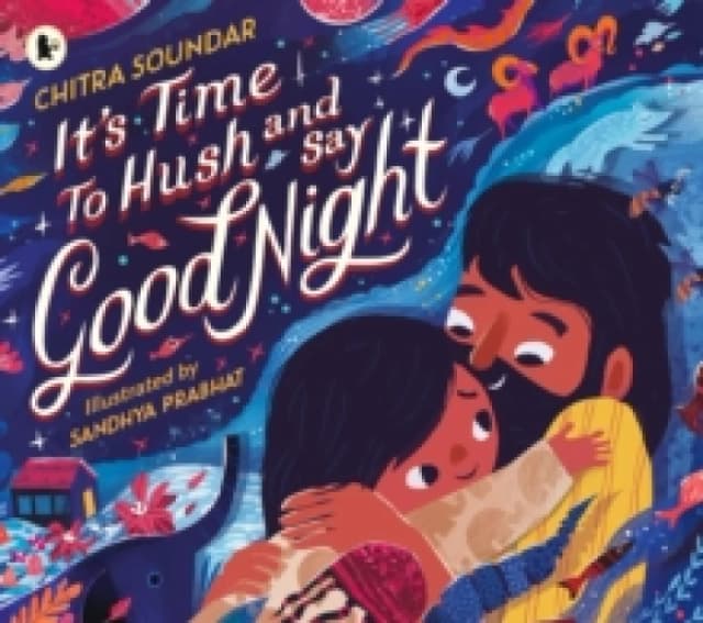 It's Time to Hush and Say Good Night Paperback / softback
