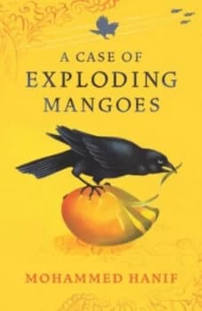 A Case of Exploding Mangoes by Mohammed Hanif Book