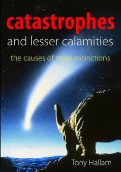 Catastrophes and lesser calamities by A Hallam