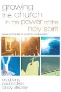 growing the church in the power of the holy spirit seven principles of dyna