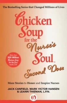 Chicken Soup for the Nurses Soul by Jack Canfield and Mark Victor Hansen and Leann Thieman Book