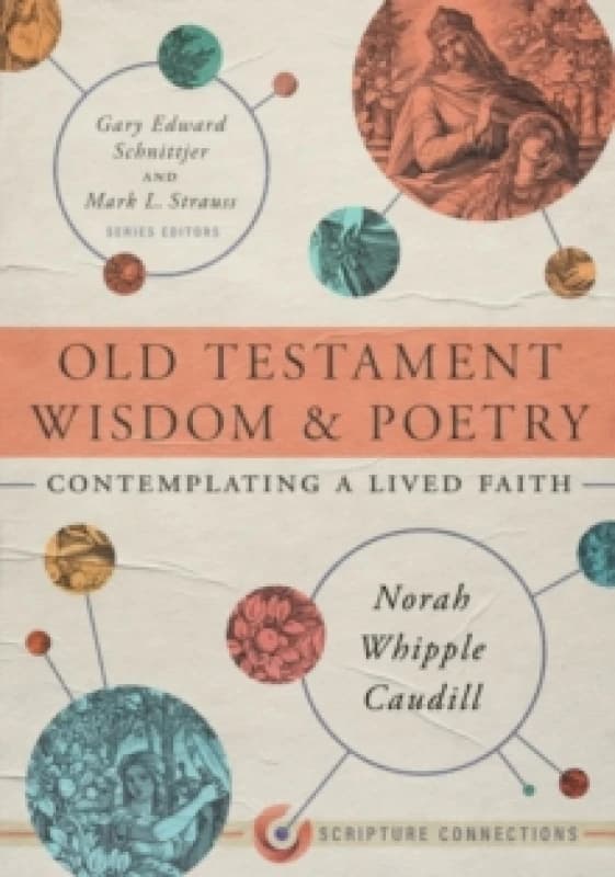 Old Testament Wisdom and Poetry. Paperback. By Norah Whipple Caudill Books