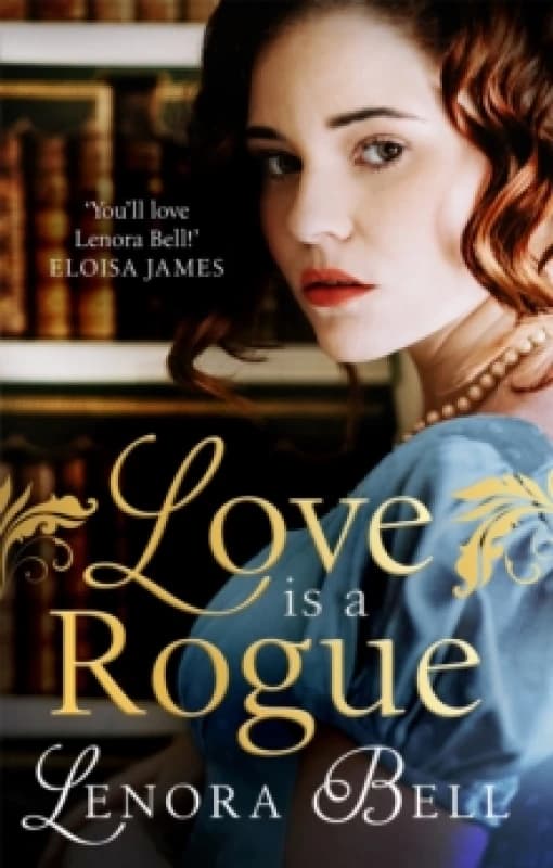 Love Is a Rogue. Paperback. By Lenora Bell Books