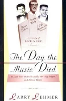 The Day the Music Died by Larry Lehmer Paperback