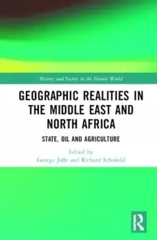 Geographic Realities in the Middle East and North AfricaState Oil and Agriculture