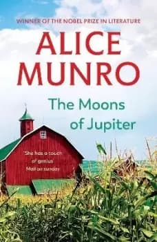 The Moons of Jupiter by Alice Munro