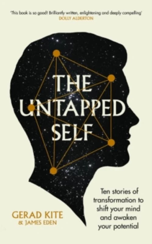 The Untapped Self : Ten stories of transformation to shift your mind and awaken your potential Paperback / softback