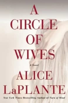 A Circle of Wives by Alice Laplante Paperback