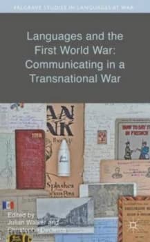 Languages and the First World War by Julian Walker Hardback