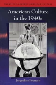 American Culture in the 1940s by Jacqueline Foertsch Paperback
