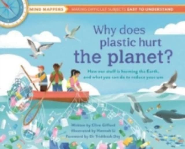 Why Does Plastic Hurt the Planet? Hardback