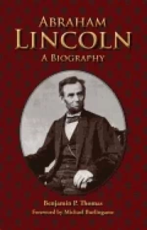 abraham lincoln a biography