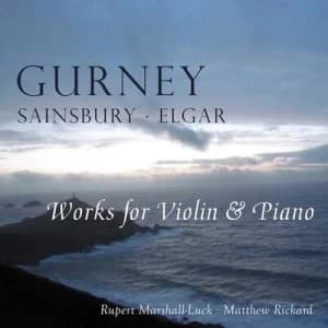 Gurney/Sainsbury/Elgar Works for Violin & Piano by Ivor Gurney CD Album