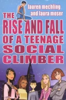 The Rise and Fall of a Teenage Social Climber by Laura Moser Paperback