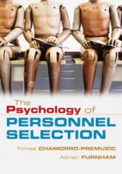 The Psychology of Personnel Selection by Tomas Chamorro-Premuzic Paperback