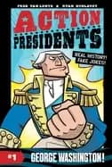 action presidents 1 george washington