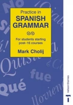 Practice in Spanish Grammar by Mark Cholij Paperback